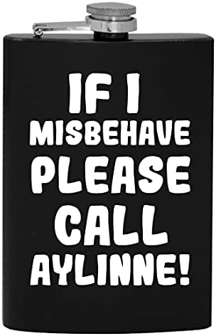 Ако аз ще се държат зле, моля те, обади Айлинн - 8-унционная фляжка за пиене на алкохол